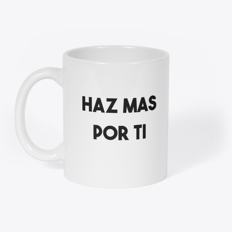 Taza haz mas por ti.